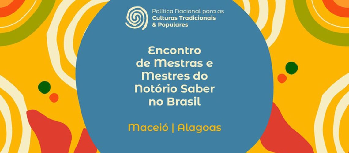 maceio-recebe-encontro-de-mestras-e-mestres-do-notorio-saber
